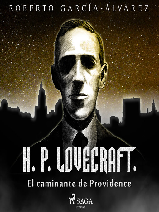 Title details for H. P. Lovecraft. El caminante de Providence by Roberto García Álvarez - Available